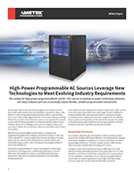 High-Power Programmable AC Sources Leverage New Technologies to Meet Evolving Industry Requirements High-Power Programmable AC Sources Leverage New Technologies to Meet Evolving Industry Requirements