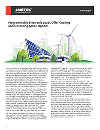 Programmable Electronic Loads Offer Cooling and Operating-Mode Options Programmable Electronic Loads Offer Cooling and Operating-Mode Options