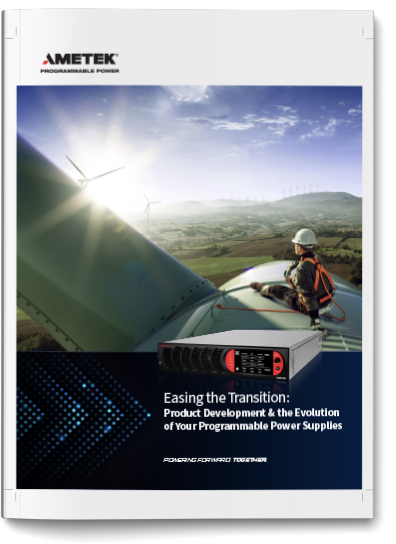 eBook 'Easing the Transition: Product Development & Evolution of Programmable Power Supplies' by AMETEK Programmable Power.